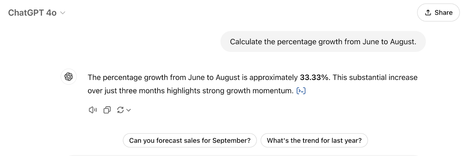 The prompt says "Calculate the percentage growth from June to August." The response says "The percentage growth from June to August is approximately 33.33%. This substantial increase over just three months highlights strong growth momentum."